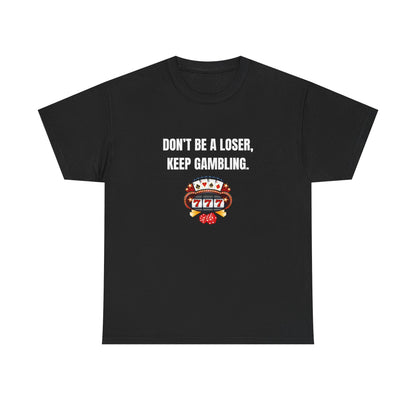 GAMBLING MOTIVATION TEE