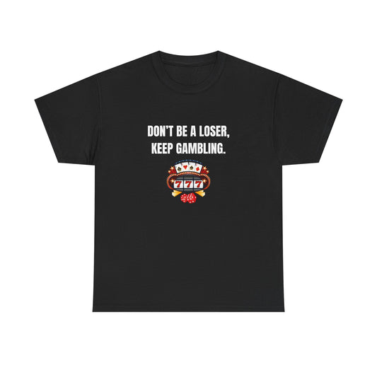 GAMBLING MOTIVATION TEE