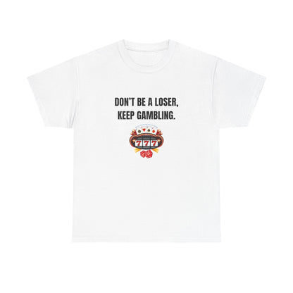 GAMBLING MOTIVATION TEE
